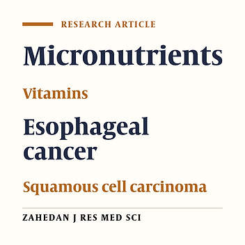 Risk of Squamous Cell Carcinoma of Esophagus and its Relation to Consumption of Antioxidant Vitamins in Kurdistan Province