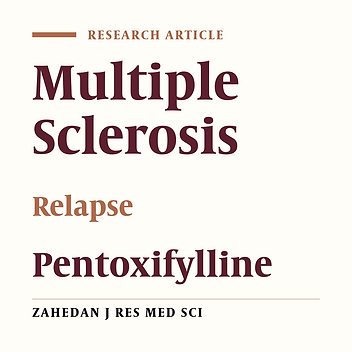 Effect of Pentoxifylline on Recurrence in Patients With Multiple Sclerosis: A Non-Randomized Double-Blinded Placebo Controlled Clinical Trial