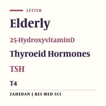 Screening for Levels of 25-Hydroxyvitamin D and Levels Thyroid Hormones Among Elderly