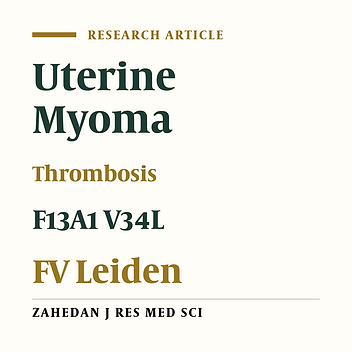 Thrombosis-Related Factors FV and F13A1 Mutations in Uterine Myomas