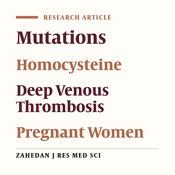 Correlation Between C677T and A1298C Mutations on the MTHFR Gene With Plasma Homocysteine Levels and Venous Thrombosis in Pregnant Women at Risk of Thrombosis