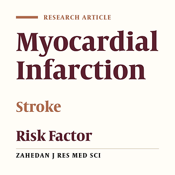 Comparison of Risk Factors of Stroke and Myocardial Infarction in Patients 15 to 45 Years in Affiliated Hospitals of Babol University of Medical Sciences