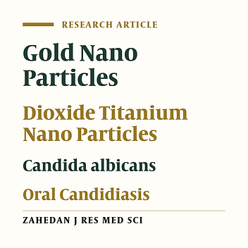 The Effect of Gold Nano Particles Compared to Dioxide Titanium Nano Particles on Vital Factors of Isolated Candida albicans in Patients with Oral Candidiasis in Vitro