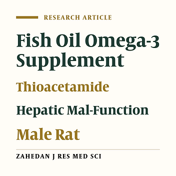 Protective Effects of Omega Supplement on Induced Hepatic Mal-Function by Thioacetamide in Male Rats