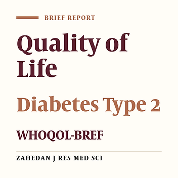 Compare the Quality of Life in Type 2 Diabetic Patients with Healthy Individuals (Application of WHOQOL-BREF)