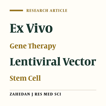 Ex-Vivo Gene Therapy Using Lentiviral Mediated Gene Transfer Into Umbilical Cord Blood Derived Stem Cells