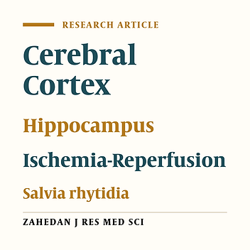 Effect of Persian Sage (Salvia rhytidia) Extract on Histomorphometric Changes of Cerebral Cortex and Hippocampus Following Ischemia-Reperfusion Injuries in Rat