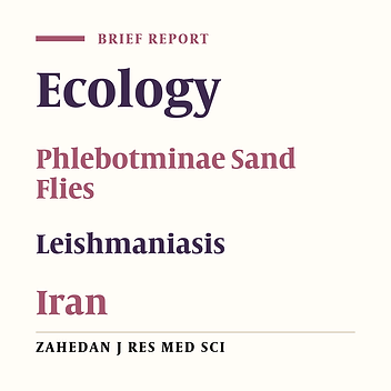 Ecological Aspects of the Predominant Species of Phlebotominae Sand Flies (Diptera: Psychodidae) in Hamadan, Iran