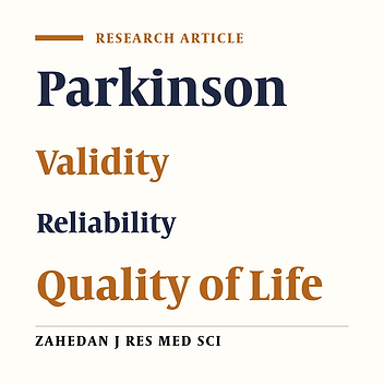 Evaluation of Reliability and Validity of PDQ-39: Questionnaire in Iranian Patients With Parkinson’s Disease
