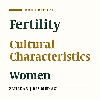 Comparative Study of the Cultural Effective Factors on Women’s Total Fertility Rate in Fertile Age