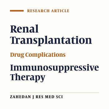 Side Effects of Transplant Immunosuppressive Therapy in Post Renal Transplant Recipients, Mazandaran, Northern Iran