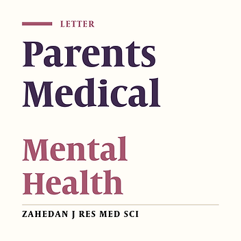 Relationship Between Parents Medical and Mental Health With Rate of Maltreatment in a Sample Iranian High School Students