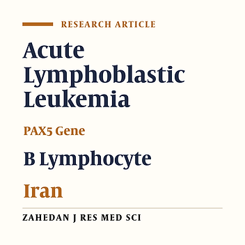 Variant Study in the Introns 1 and 2 of PAX5 Gene in the Patients With Acute Lymphoblastic Leukemia Disease