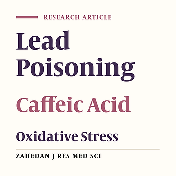 Ameliorative Effects of Caffeic Acid on Lead Accumulation and Oxidative Stress in Lead-Exposed Mice
