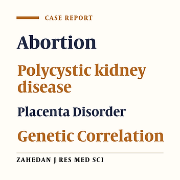Coincidence the Autosomal Recessive Polycystic Kidney Disease With Placenta Membranacea (A Probably Genetic Relation with PKHD1 Gene)