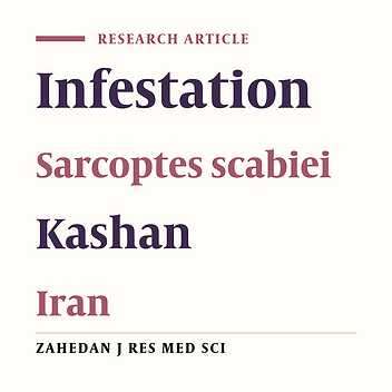 Frequency and Clinical Manifestations of Scabies in Suspected Patients Referred to Health Centers of Kashan, Central Iran (2010 - 2014)