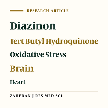 Protective Effect of Tert Butyl Hydroquinone on Diazinon-Induced Oxidative Stress in Brain and Heart of Male Rats