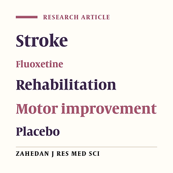 Effect of Fluoxetine on Motor Improvement in Ischemic Stroke Patients: A Double Blind Clinical Trial Study