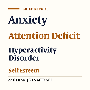 Efficacy of Management Skills Group Training for Mothers on Self-Esteem and Anxiety of Their Children With Attention Deficit and Hyperactivity Disorder
