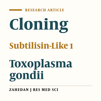Cloning and Sequencing of Truncated Toxoplasma gondii Subtilisin-Like 1 Antigen