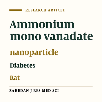 Effect of Amonium Vanadate Nano-Particles on Experimental Diabetes and Biochemical Factors in Male Spargue-Dawly Rats
