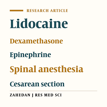 Comparative Study of Intrathecal Dexamethasone with Epinephrine as Adjuvants to Lidocaine in Cesarean Section