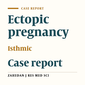 An Unruptured Isthmic Ectopic Pregnancy: A Case Report