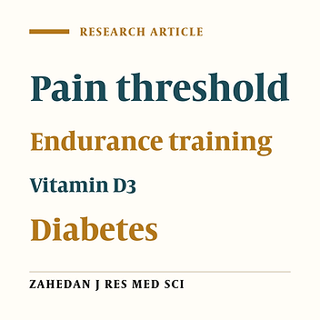 Effects of Submaximal Endurance Training and Vitamin DR3 RSupplementation on Pain Threshold in Diabetic Rats