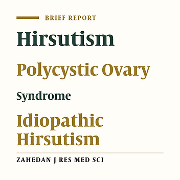 Etiology of Hirsutism in Women Referring to Endocrinology Clinic in Ahwaz