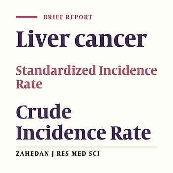 Epidemiology of Cancer of Liver and Intrahepatic Bile Ducts Based on Fars Province Cancer Registry’s Data, (2001-08)