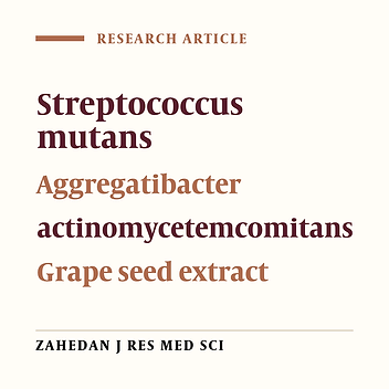 The Antimicrobial Activity of Grape Seed Extract against Two Important Oral Pathogens