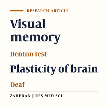 Assessment the Plasticity of Cortical Brain Theory through Visual Memory in Deaf and Normal Students