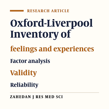 Validation of the Oxford- Liverpool Inventory of Feelings and Experiences (O-LIFE) Questionnaire