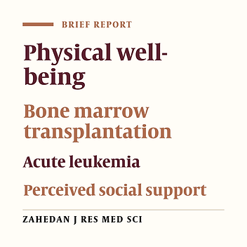 Predicting Physical Well-Being after Bone Marrow Transplantation in Patients with Acute Leukemia Based on Perceived Social Support