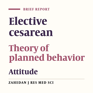 A Study on Attitude of Pregnant Women with Intention of Elective Cesarean Based on Theory of Planned Behavior