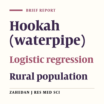 Hookah Smoking and Associated Factors in Rural Region of Hormozgan, Iran