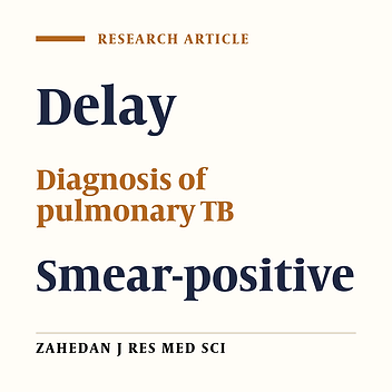 Causes of Delay in Diagnosis of Smear-Positive Pulmonary Tuberculosis Patients Referred to the Tuberculosis Center of Zahedan