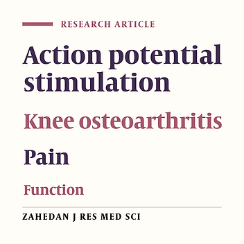 The Effects of Action Potential Stimulation on Pain, Swelling and Function of Patients with Knee Osteoarthritis