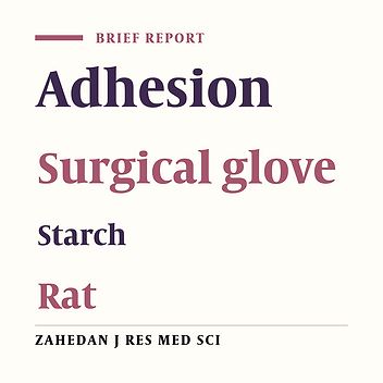 Comparison between the Impact of Starch-Powdered Surgical Gloves and Powder-Free Surgical Gloves on the Formation of Postoperative Peritoneal Adhesions in Rats