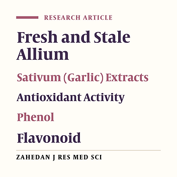 A Comparison between the Antioxidant Strength of the Fresh and Stale Allium sativum (Garlic) Extracts