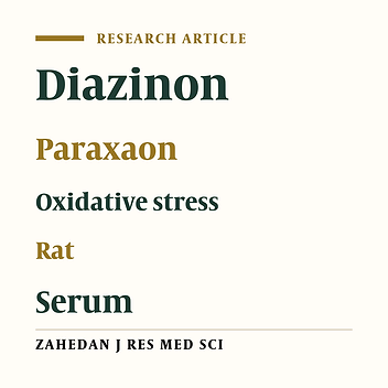 The Comparison of the Effect of Diazinon and Paraoxon on Biomarkers of Oxidative Stress in Rat Serum