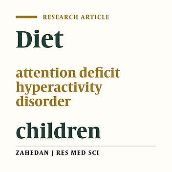 Dietary Patterns and Attention Deficit Hyperactivity Disorder among Iranian Children