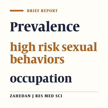 The Dispersal of High Risk Sexual Behaviors in Different Occupations of People Referred to Council Center of Shiraz Medical University