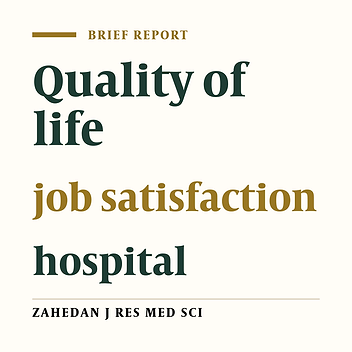 Relationship between Quality of Work-Life and Job Satisfaction of the Employees in Public Hospitals in Rasht