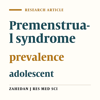 Prevalence of premenstrual symptoms and premenstrual dysphoric disorder among adolescents students of Zahedan