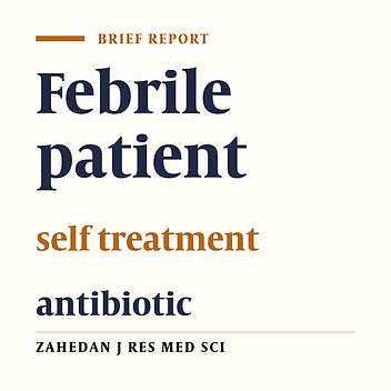 Self treatment of fever by antibiotic in febrile patients