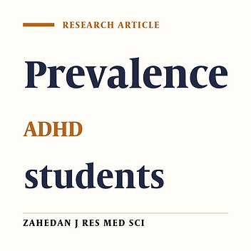 Prevalence of adulthood attention deficit / hyperactivity symptoms in students of Sistan and Balouchestan University