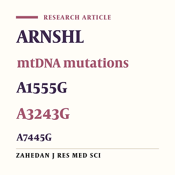 Screening of three common mtDNA mutations among subjects with autosomal recessive non-syndromic hearing loss in Sistan va Baluchestan province, Iran