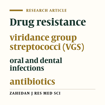 An investigation on drug resistance of viridance group streptococci isolated from 3-12 years healthy individuals