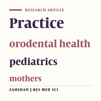 Determination of the mothers' practice about orodental health of their children up to six years old